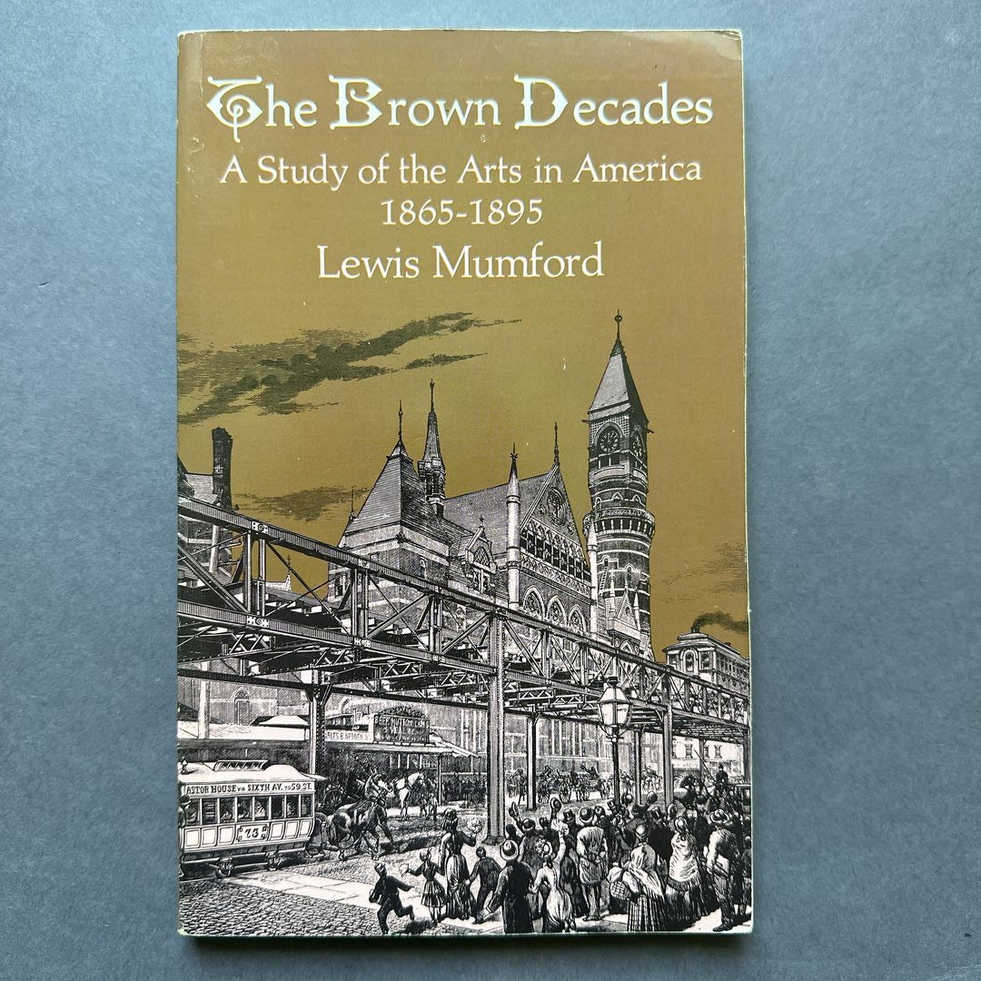 The Brown Decades by Lewis Mumford, Paperback Pangobooks