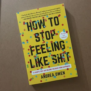 How to Stop Feeling Like Sh*t