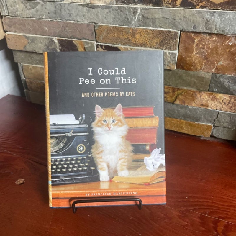 I Could Pee on This: and Other Poems by Cats (Gifts for Cat Lovers, Funny Cat Books for Cat Lovers)