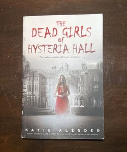 The Dead Girls of Hysteria Hall 