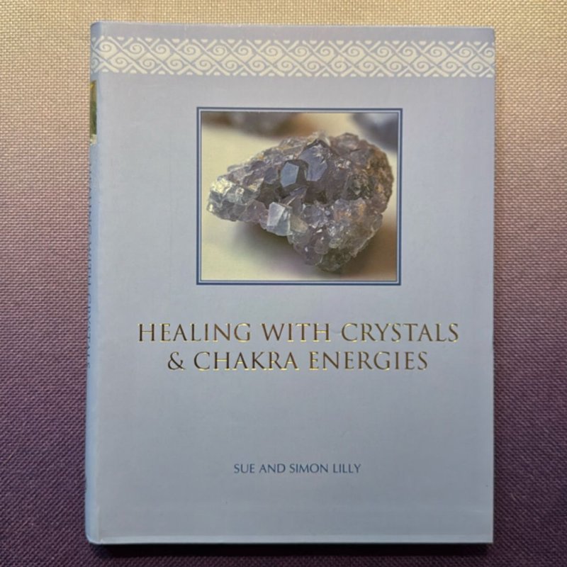 Healing with Crystals and Chakra Energies