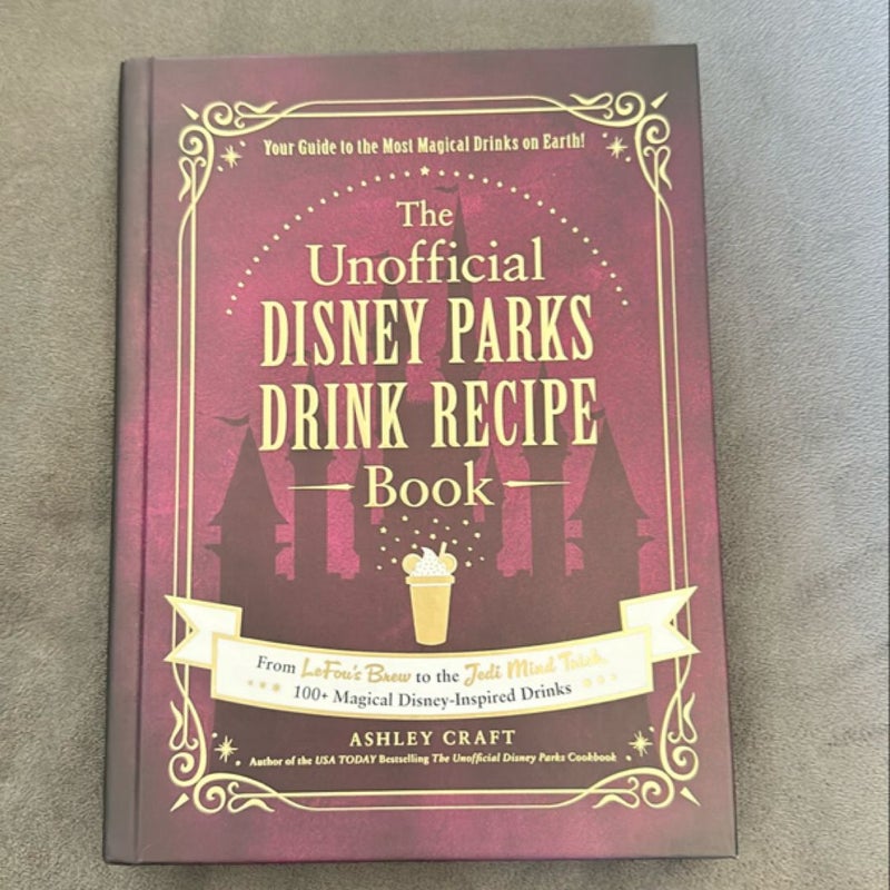 The Unofficial Disney Parks Drink Recipe Book