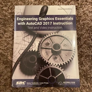 Engineering Graphics Essentials with AutoCAD 2017 Instruction