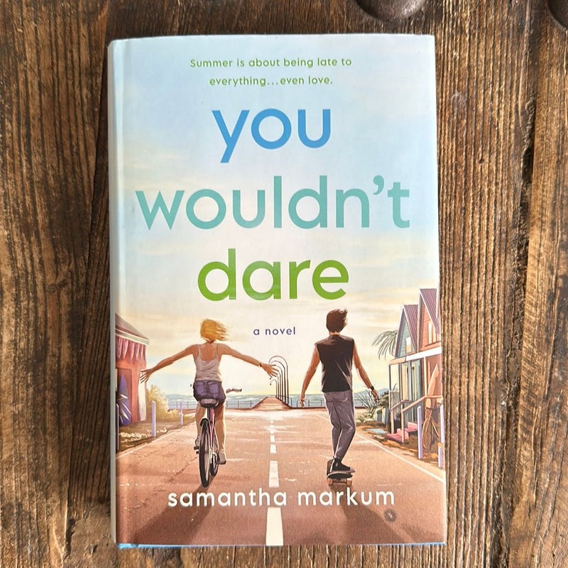 You Wouldn't Dare