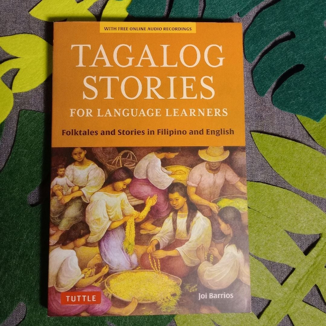 Tagalog Stories for Language Learners: Folktales and Stories in Filipino  and English (Free Online Audio) (Paperback)