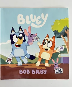 Bluey, Bob Bilby