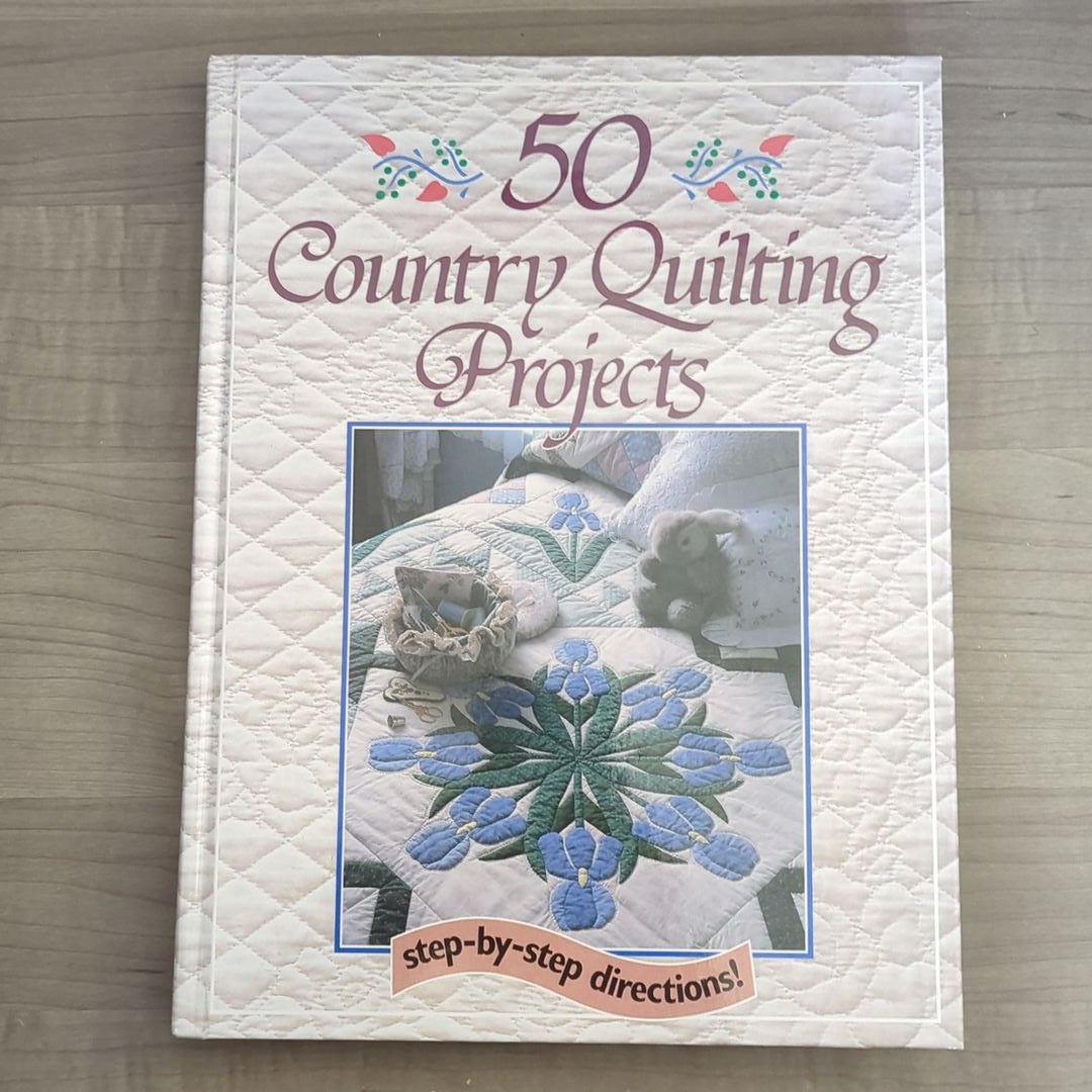 Fifty Country Quilting Projects