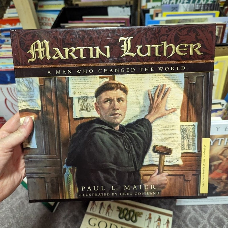 Martin Luther a Man Who Change