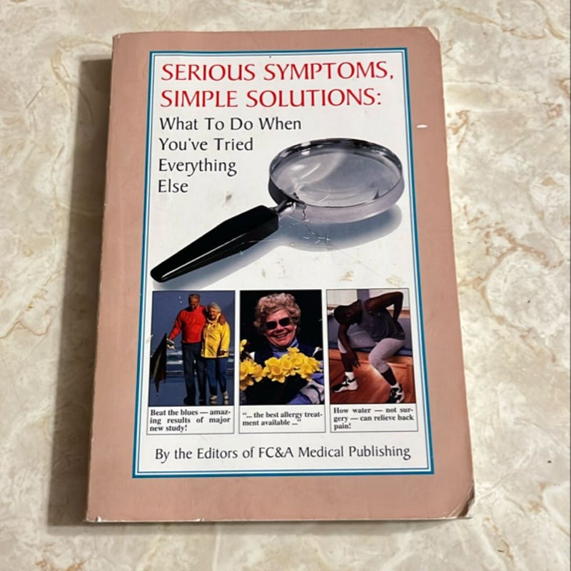 Serious Symptoms, Simple Solutions