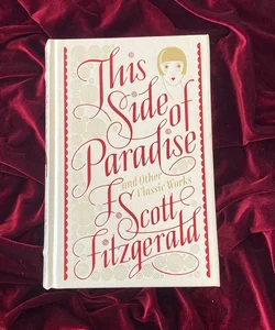 This Side of Paradise and Other Classic Works (Leatherbound) 