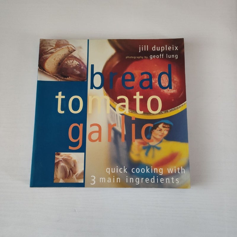 Bread Tomato Garlic