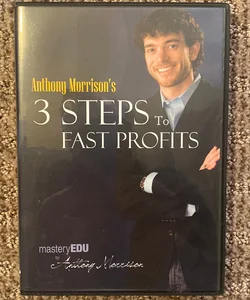 3 Steps to Fast Profits