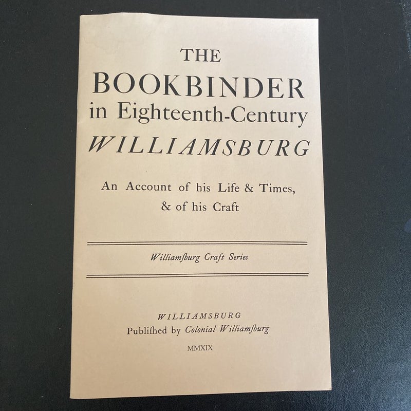 Bookbinder in Eighteenth-Century Williamsburg