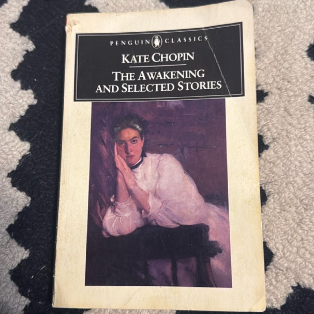 The Awakening and Selected Short Stories by Kate Chopin; Sandra M ...