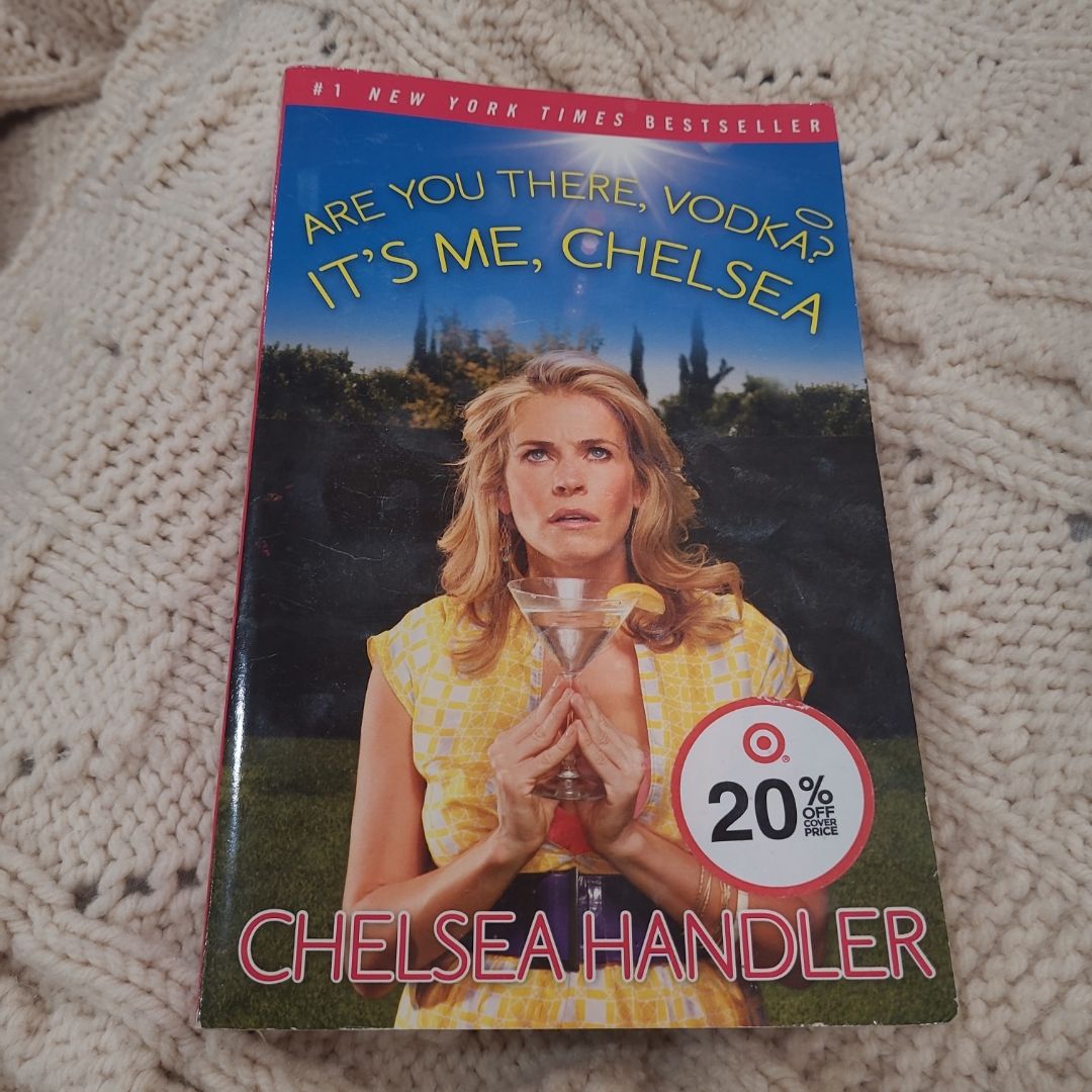 Are You There, Vodka? It's Me, Chelsea