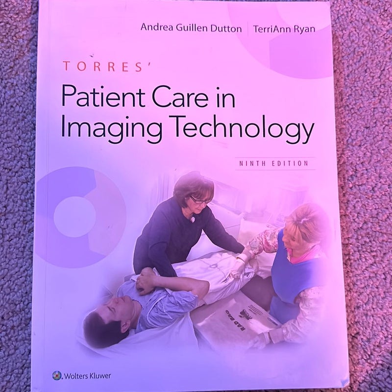 Torres' Patient Care in Imaging Technology