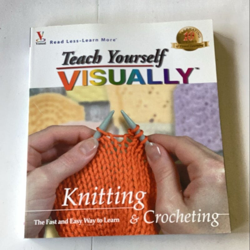 Teach Yourself VISUALLY Knitting and Crocheting