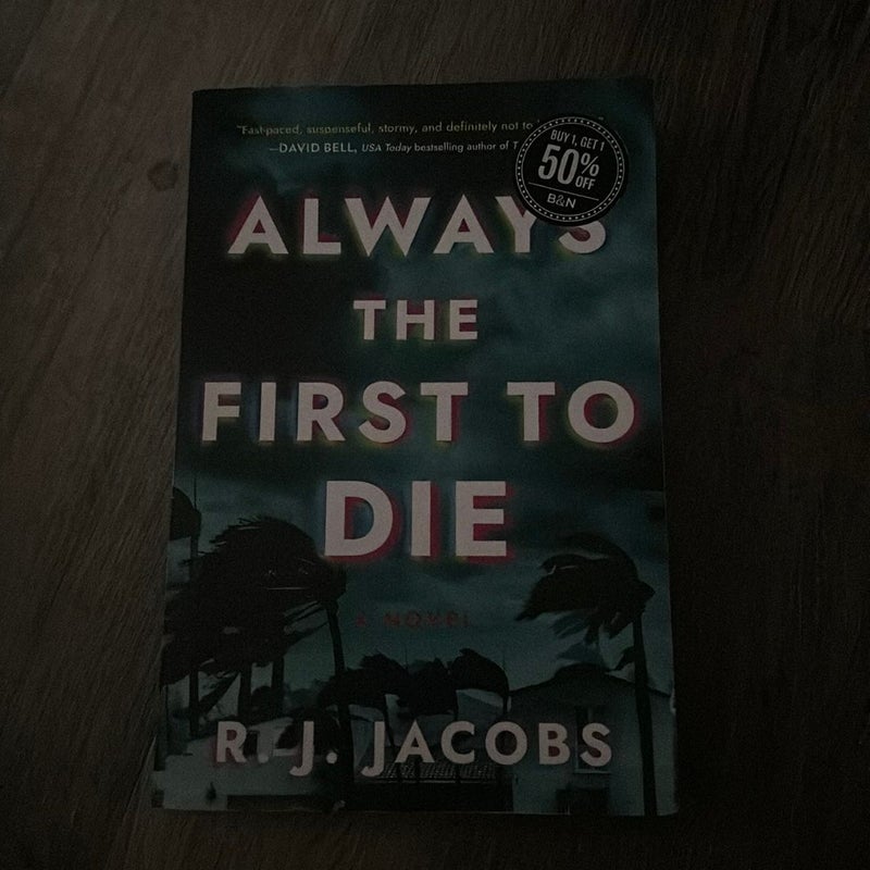 Always the First to Die