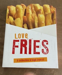 Love Fries - A Collection of High Fryers! 