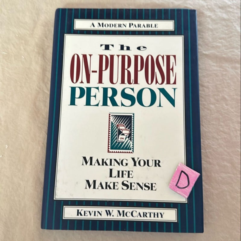 The On-Purpose Person - a Modern Parable