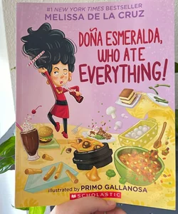 Dona Esmeralda, Who Ate Everything! 