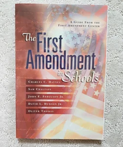 The First Amendment in Schools