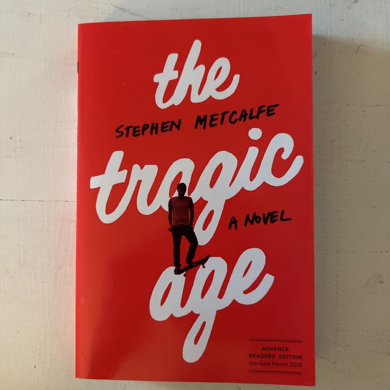 The Tragic Age (ARC)