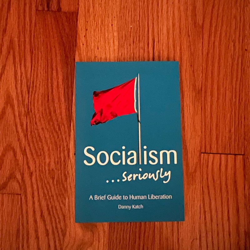 Socialism ... Seriously