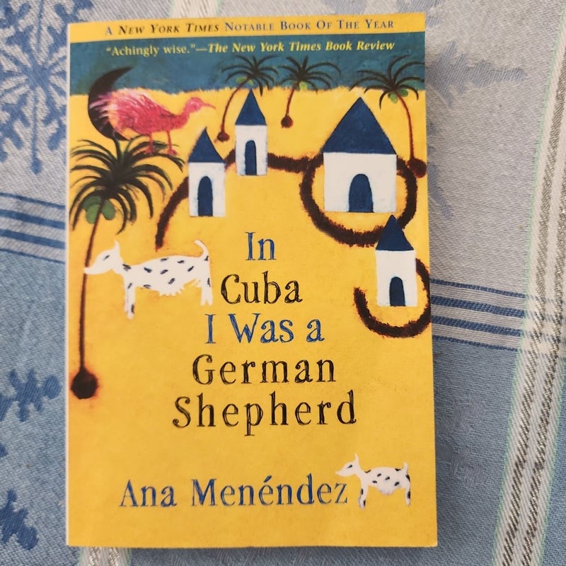 In Cuba I Was a German Shepherd