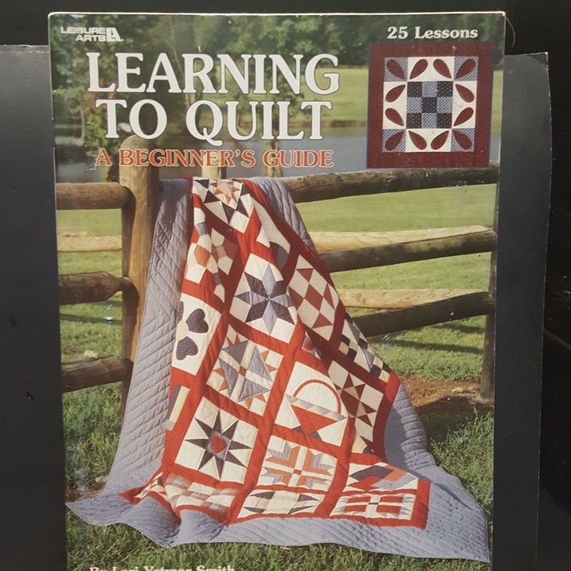 Learning to Quilt - A Beginner's Guide