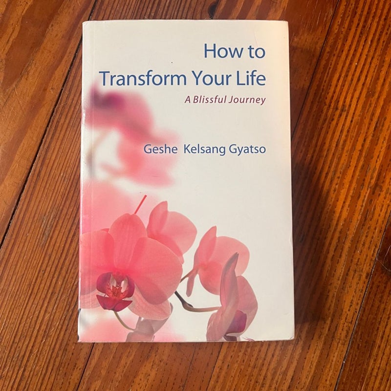 How to Transform Your Life