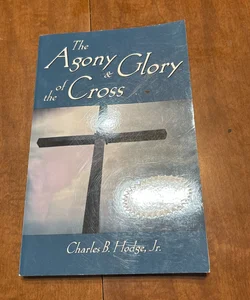 The agony and glory of the cross