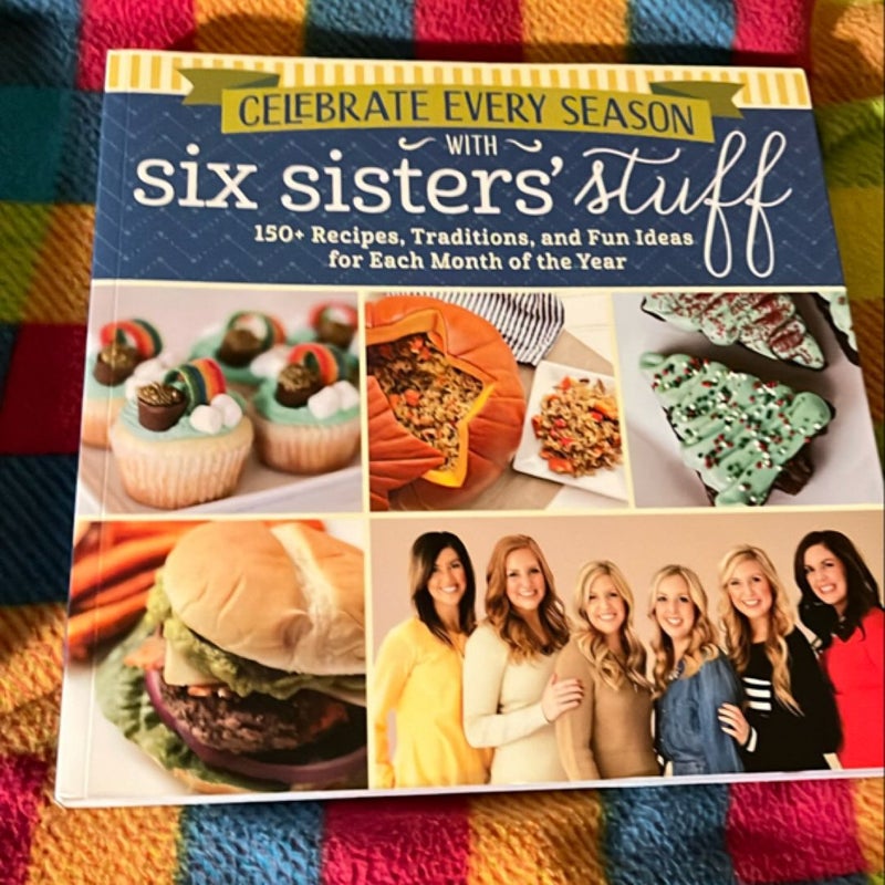 Celebrate Every Season with Six Sisters' Stuff