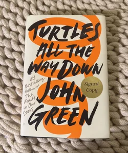 Turtles All the Way down (Signed Edition)