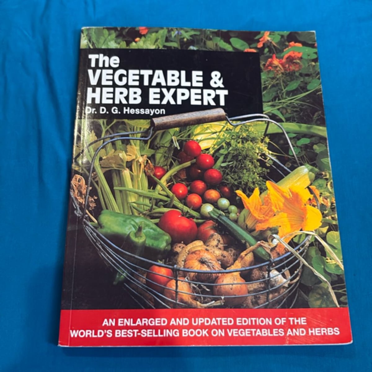 The Vegetable and Herb Expert by D. G. Hessayon