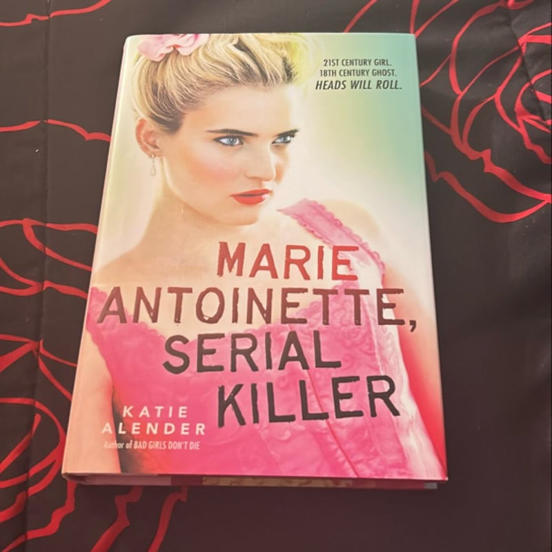 Marie Antoinette, Serial Killer