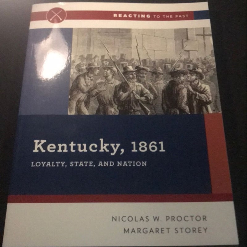 Kentucky, 1861, Reacting to the Past