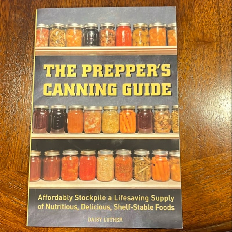 The Prepper's Canning Guide