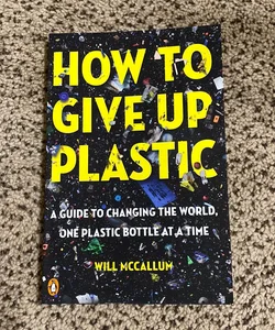 How to give up plastic