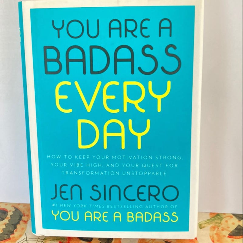 You Are a Badass Every Day