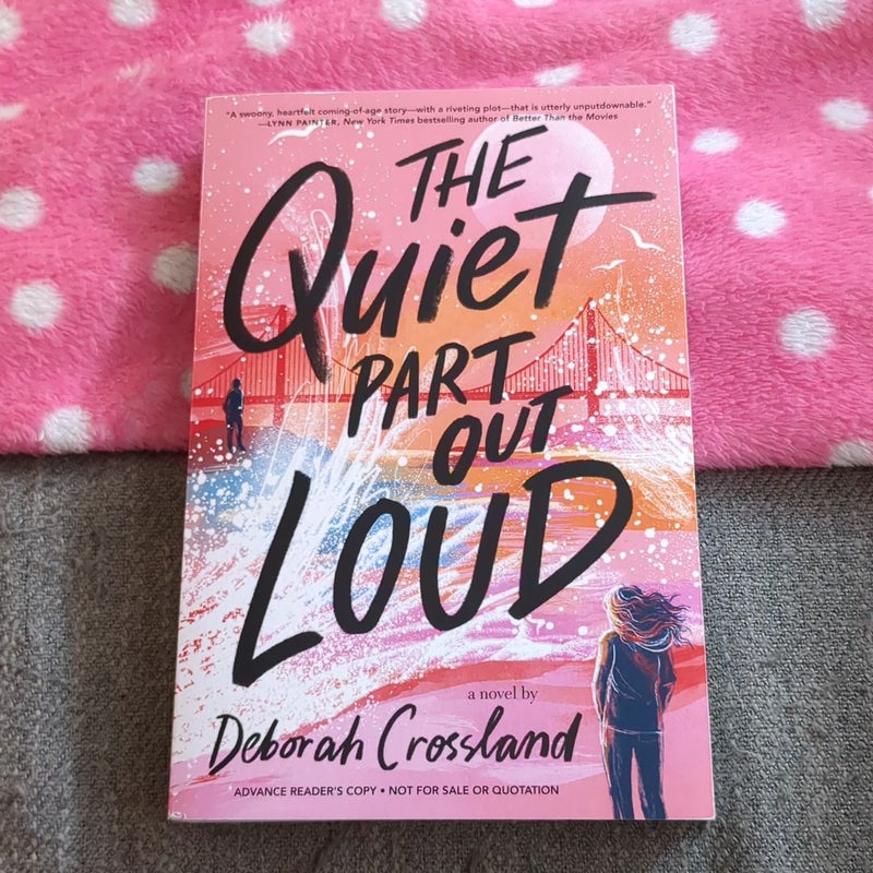 The Quiet Part Out Loud (ARC)