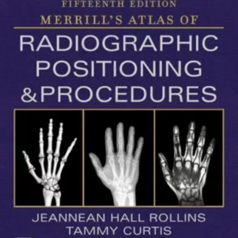 Workbook for Merrill's Atlas of Radiographic Positioning and Procedures