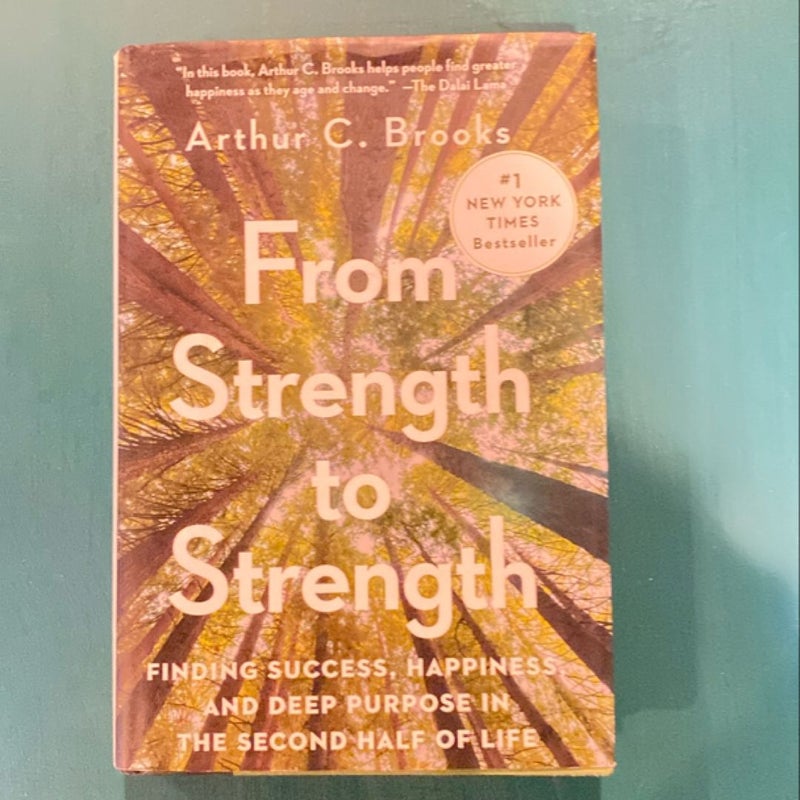 From Strength to Strength