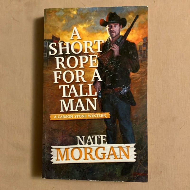 A Short Rope for a Tall Man