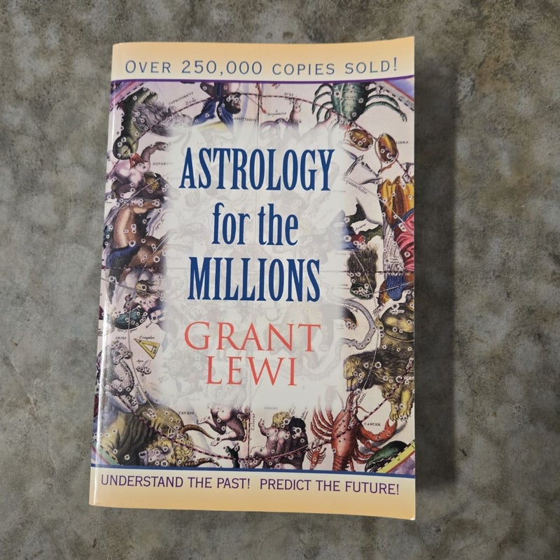 Astrology for the Millions by Grant Lewi