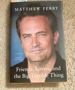 Friends, Lovers, and the Big Terrible Thing