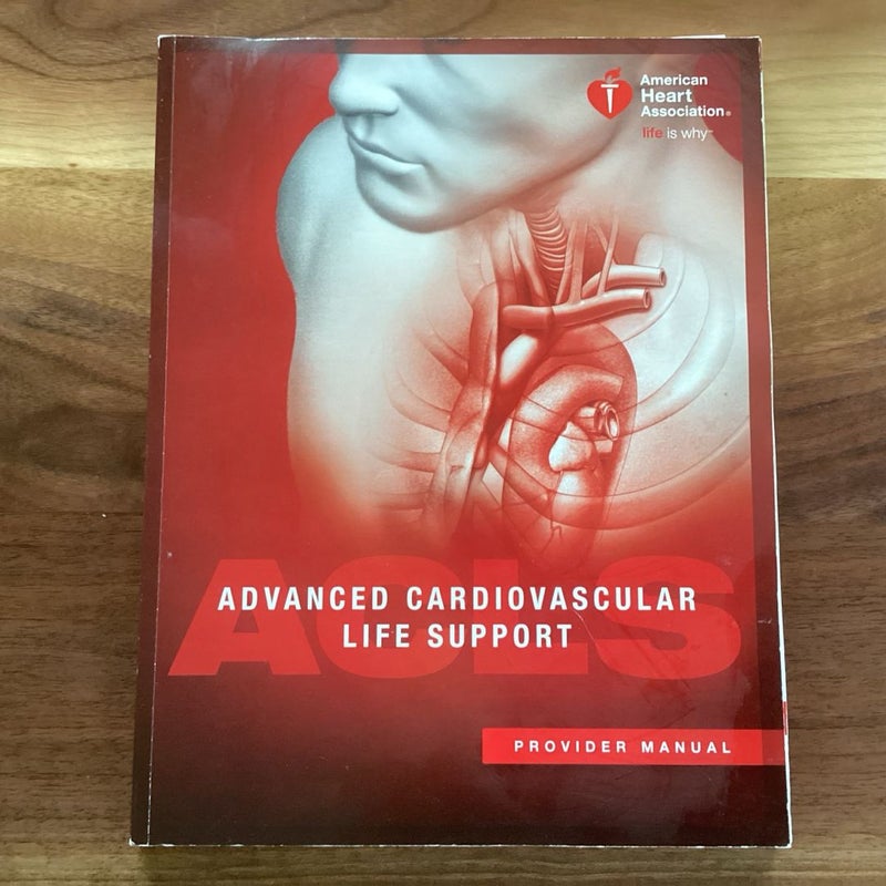 Advanced Cardiovascular Life Support Provider Manual