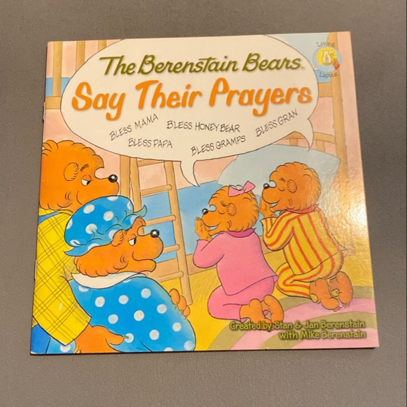 The Berenstain Bears Say Their Prayers