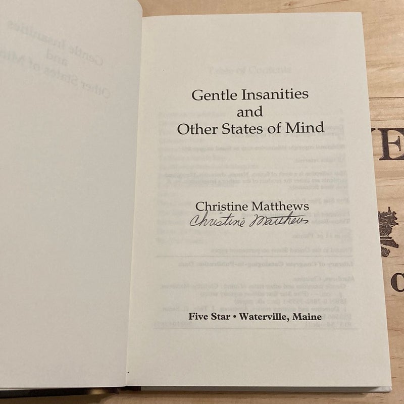 Gentle Insanities and Other States of Mind