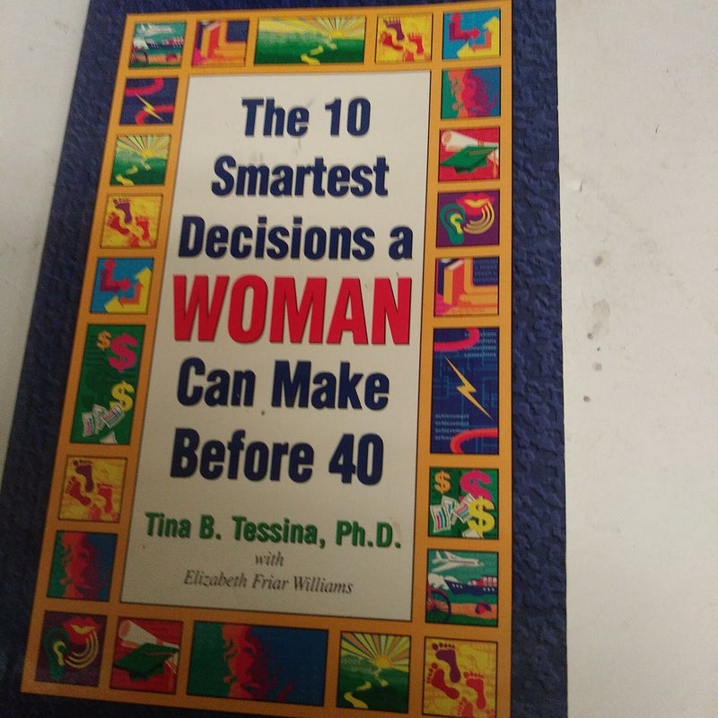 The 10 Smartest Decisions a Woman Can Make Before 40